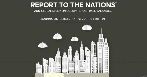 2020 Report to the Nation occupational fraud and abuses Banking and Financial Services Edition