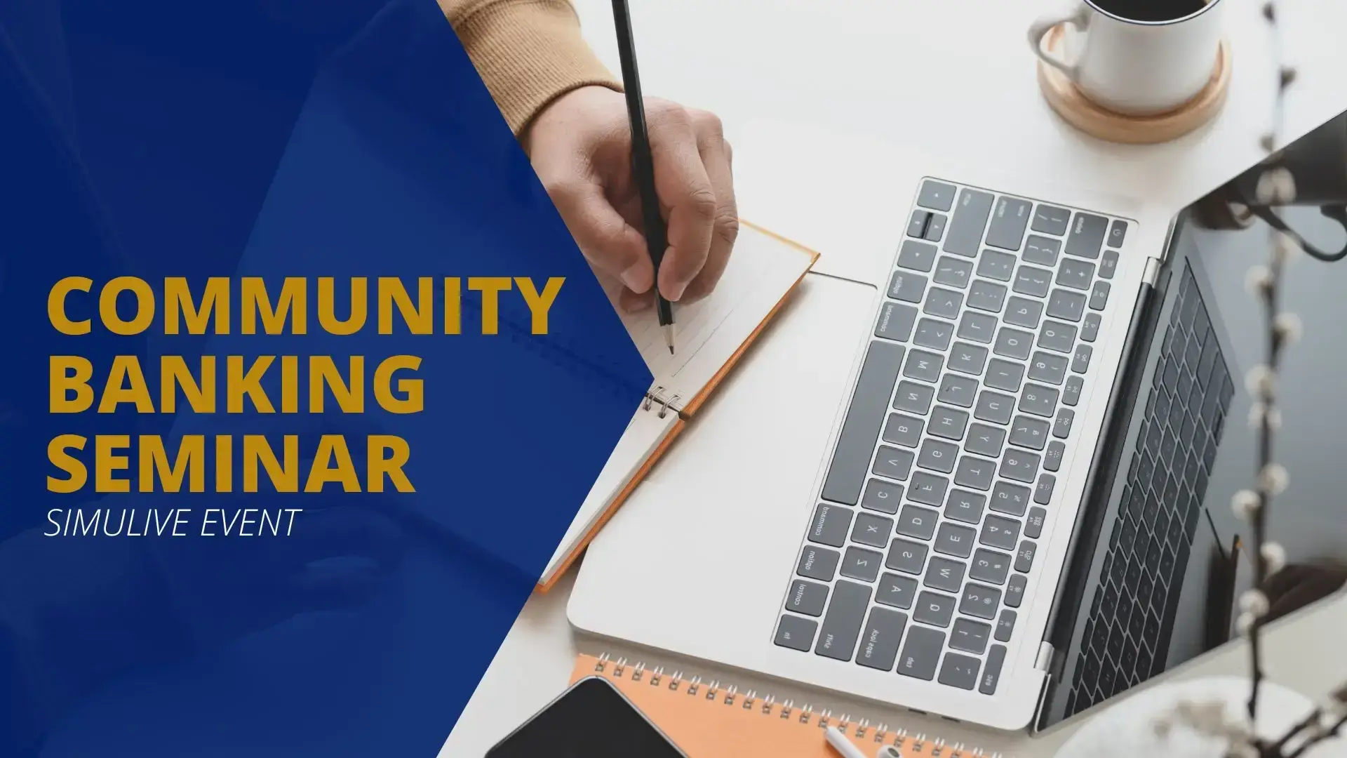 Community Banking Webinar – Simulive Event Community Banking Seminar Simulive Event